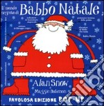 Il mondo segreto di Babbo Natale. Libro pop-up. Ediz. illustrata libro