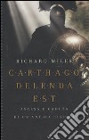 Carthago delenda est. Ascesa e caduta di un'antica civiltà libro