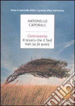 Controvento. Il tesoro che il Sud non sa di avere libro