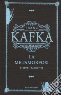 La metamorfosi e altri racconti libro