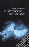 Abbraccio immortale libro