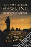Missione alle origini dell'universo libro