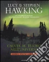 Caccia al tesoro nell'universo. Ediz. speciale illustrata libro