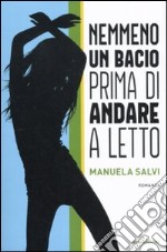 Nemmeno un bacio prima di andare a letto libro