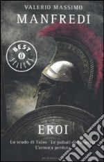 Eroi: Lo scudo di Talos-Le paludi di Hesperia-L'armata perduta libro