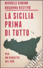 La Sicilia prima di tutto. Per un riscatto del sud