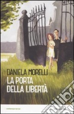 La porta della libertà libro