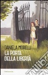 La porta della libertà libro