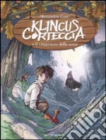 Klincus Corteccia e il viaggiatore della notte (8) libro usato