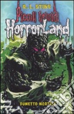 Fumetto mortale. Horrorland. Vol. 17 libro