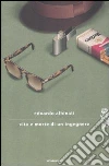 Vita e morte di un ingegnere libro