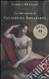 La vita segreta di Giuseppina Bonaparte libro