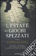 L'estate dei giochi spezzati libro