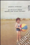 Perchè essere felice quando puoi essere normale? libro