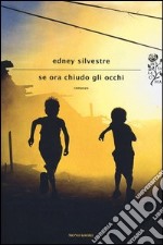 Se ora chiudo gli occhi libro