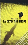 La detective miope libro