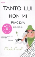 Tanto lui non mi piaceva nemmeno libro