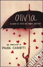 Olivia. Ovvero la lista dei sogni possibili libro