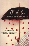 Olivia. Ovvero la lista dei sogni possibili libro