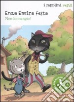 Non lo mangio! Ediz. illustrata libro