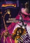 Madagascar 3. Il libro da colorare. Ediz. illustrata libro