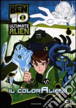 Ben 10. Il coloralieni! libro