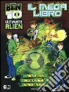 Ben 10 Ultimate Alien. Il mega libro. Con adesivi libro