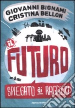 Il futuro spiegato ai ragazzi libro