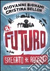 Il futuro spiegato ai ragazzi libro