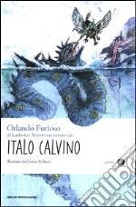 «Orlando furioso» di Ludovico Ariosto raccontato da Italo Calvino libro