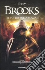 Il potere della magia. Le leggende di Shannara. Vol. 2 libro