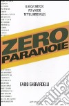 Zero paranoie libro di Gherardelli Fabio