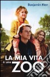 La mia vita è uno zoo libro