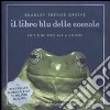 Il libro blu delle coccole. Ediz. illustrata libro di Greive Bradley T.