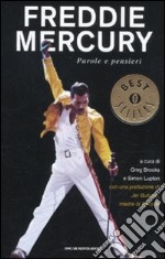 Freddie Mercury. Parole e pensieri libro