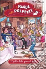 Il fatto della gara di torte. La banda delle polpette. Vol. 3 libro