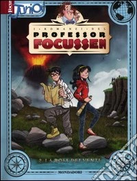 La rosa dei venti. I romanzi del Professor Focussen (2) libro
