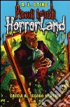 Caccia al tesoro mortale. Horrorland. Vol. 19 libro