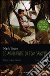 Le avventure di Tom Sawyer. Ediz. illustrata libro di Twain Mark