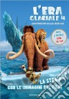 L'era glaciale 4. Continenti alla deriva. La storia con le immagini del film libro