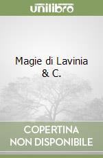 Magie di Lavinia & C. libro