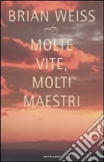 Molte vite, molti maestri libro