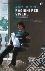Ragioni per vivere. Tutti i racconti