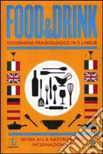 Langenscheidt. Food & drink. Dizionario fraseologico in 5 lingue. Ediz. multilingue