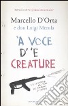 'A voce d' 'e creature. La camorra nei temi dei bambini di Napoli libro