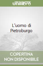 L'uomo di Pietroburgo libro