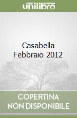 Casabella Febbraio 2012