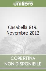 Casabella 819. Novembre 2012