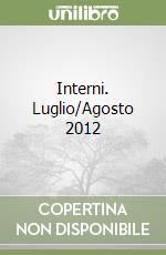 Interni. Luglio/Agosto 2012