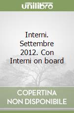 Interni. Settembre 2012. Con Interni on board libro
